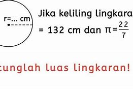 Keliling Lingkaran Jika Diketahui Diameternya 42 Cm Adalah Cm