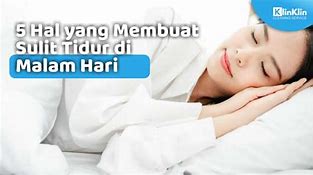 Kenapa Susah Tidur Di Malam Hari